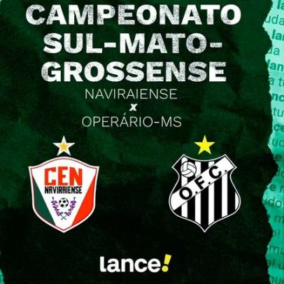 Naviraiense x Operário: onde assistir ao vivo pelo Sul-Mato-Grossense
