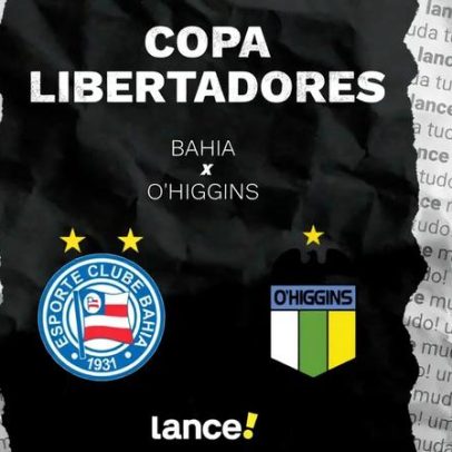 Bahia x O'Higgins: horário, transmissão e prováveis escalações pela Libertadores