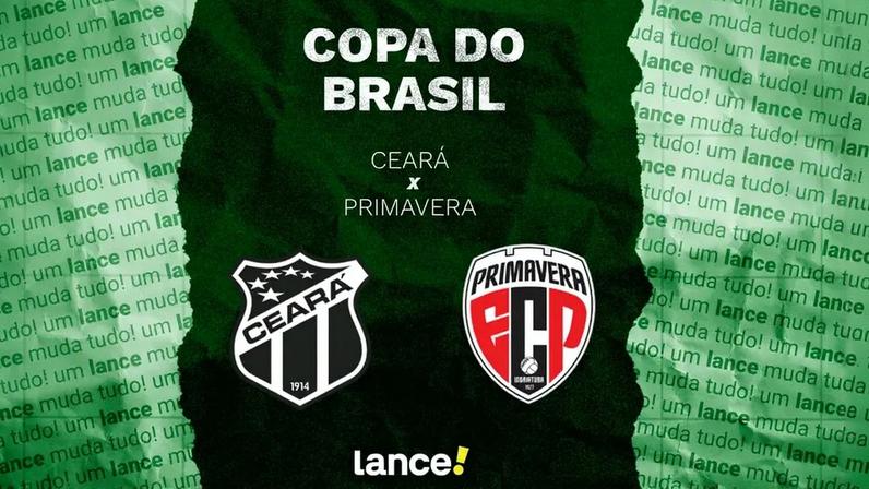 Ceará e Primavera duelam pela Copa do Brasil (Foto: Arte/Lance!)