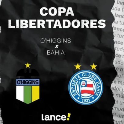 O'Higgins x Bahia pela Libertadores onde assistir e prováveis escalações