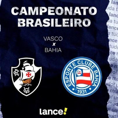 Vasco x Bahia: horário, transmissão e prováveis escalações pelo Brasileirão