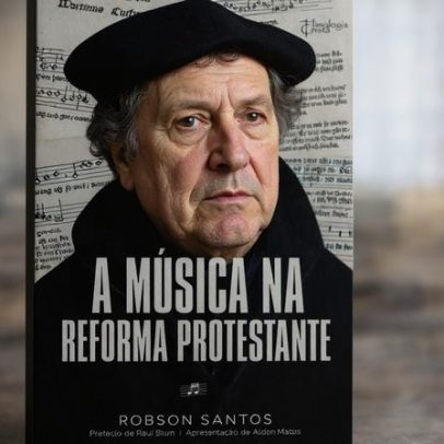 Como a música influenciou a Reforma Protestante