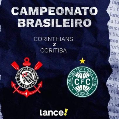 Corinthians x Coritiba: onde assistir, horário e prováveis escalações pelo Brasileirão