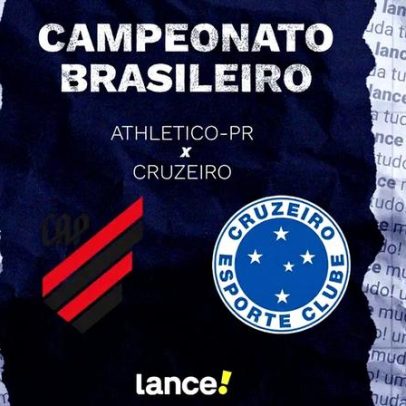 Athletico-PR x Cruzeiro: onde assistir, horário e escalações pelo Brasileirão