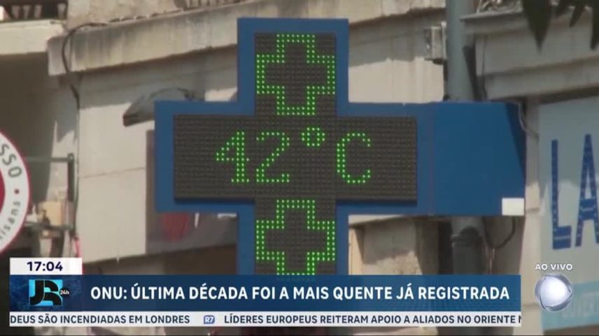Década encerrada em 2025 é a mais quente já registrada desde 1850, segundo a ONU