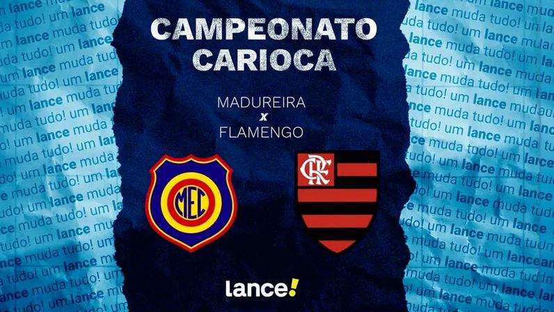 Madureira e Flamengo se enfrentam na semifinal do Campeonato Carioca