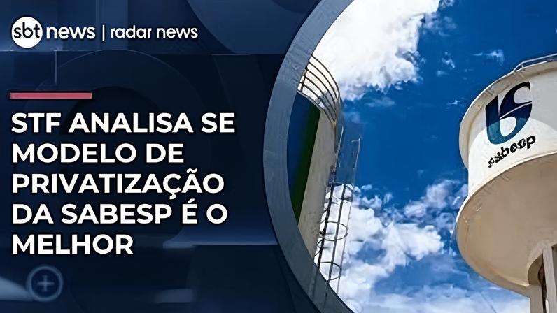 STF adia julgamento sobre privatização da Sabesp; veja análise