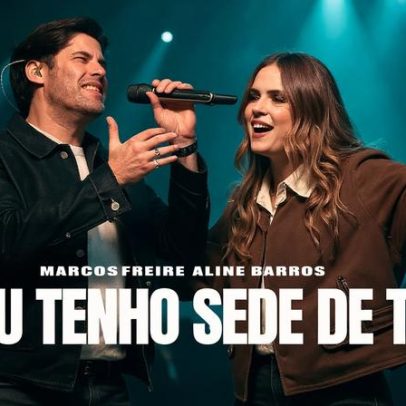 Marcos Freire e Aline Barros unem gerações em Eu Tenho Sede de Ti