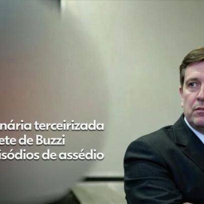 Ex-funcionária terceirizada do gabinete de Buzzi denuncia assédio