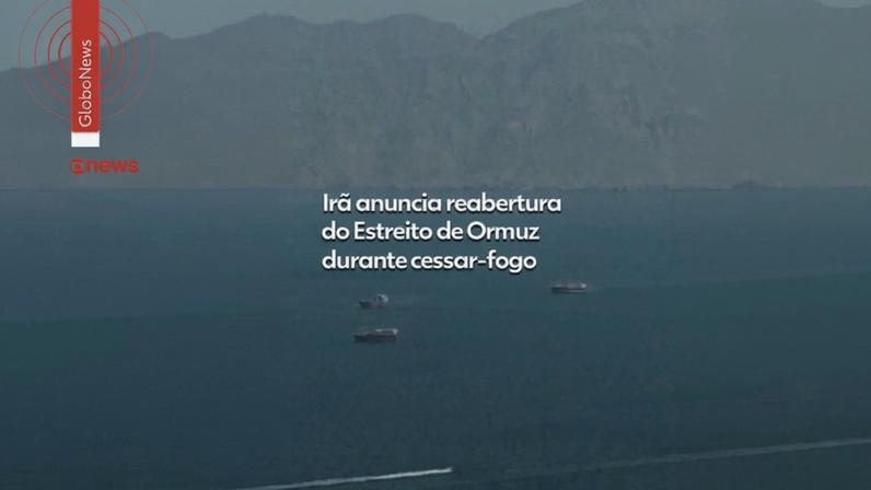Irã anuncia reabertura do Estreito de Ormuz durante cessar-fogo