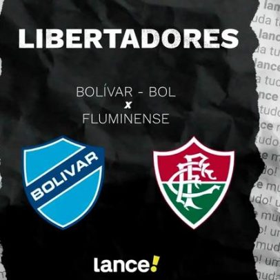 Bolívar x Fluminense: horário, transmissão e escalações