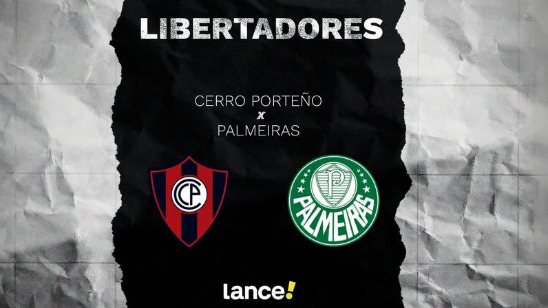 Cerro Porteño x Palmeiras onde assistir e escalações pela Libertadores