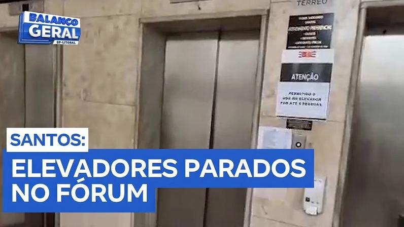 Elevadores do Fórum de Santos estão fora de funcionamento, atrasando audiências