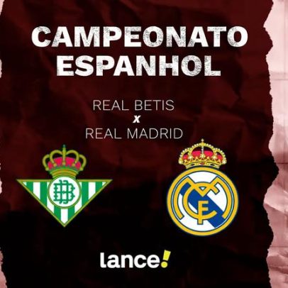 Betis x Real Madrid: onde assistir e prováveis escalações do jogo