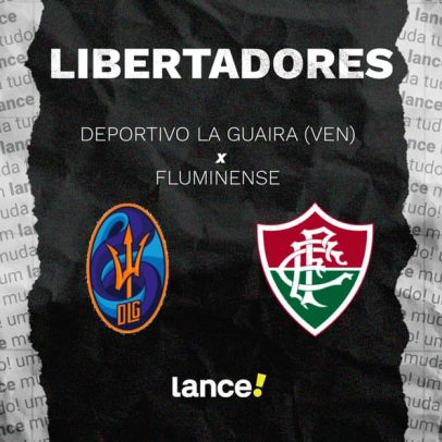 Deportivo La Guaira x Fluminense: onde assistir ao vivo e escalações