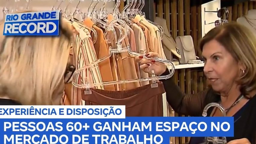 Profissionais acima de 60 anos ganham espaço e alteram o mercado de trabalho