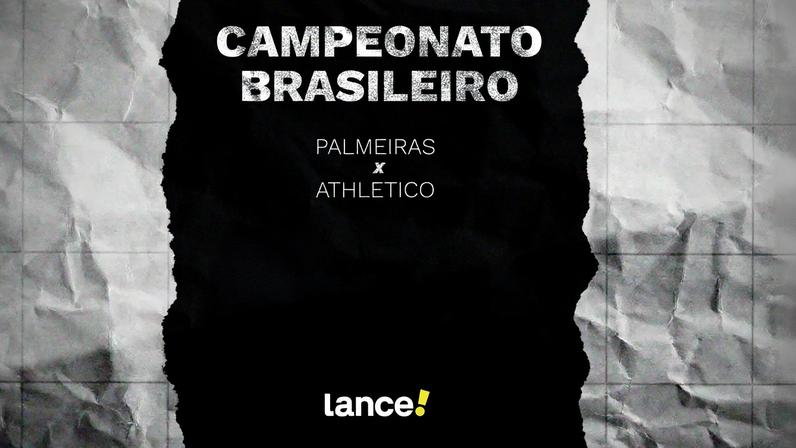 Palmeiras x Athletico: onde assistir e escalações pelo Brasileirão