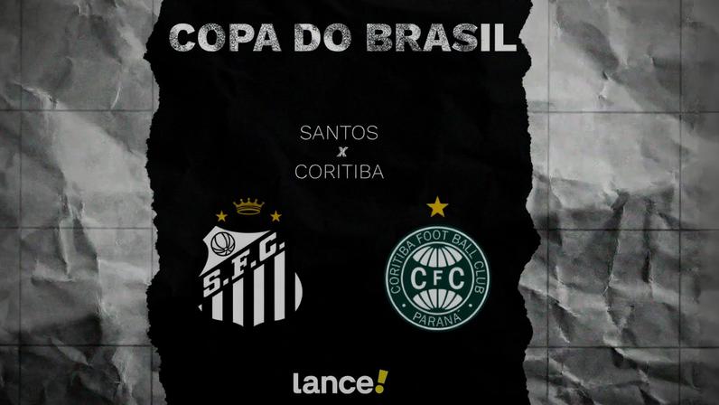 Santos x Coritiba: onde assistir e prováveis escalações da Copa do Brasil