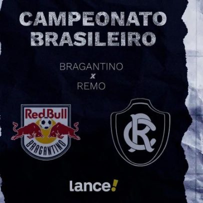 Bragantino x Remo: horário, transmissão e escalações pelo Brasileirão