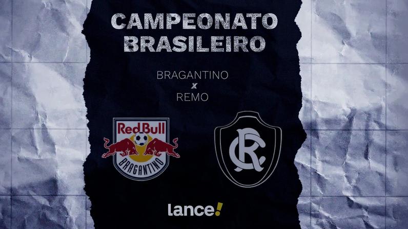 Bragantino e Remo se enfrentam pelo Brasileirão (Foto: Arte/Lance!)