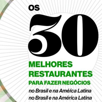 Top 30 restaurantes para negócios no Brasil e na América Latina