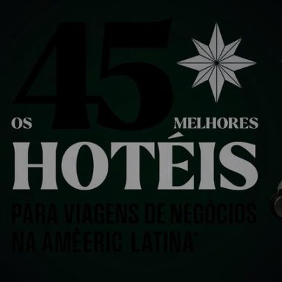 Top 45 hotéis para negócios na Colômbia, México, Argentina e América Latina