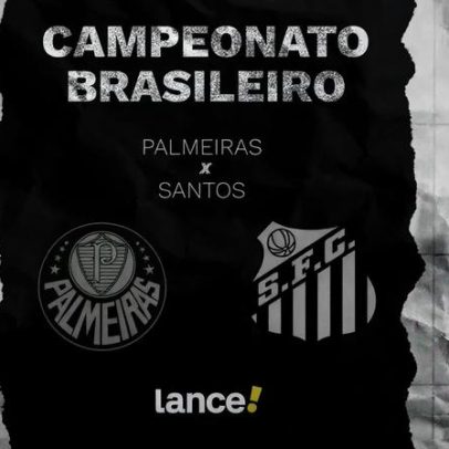Palmeiras x Santos: onde assistir e escalações pelo Brasileirão