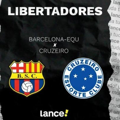 Barcelona-EQU x Cruzeiro: onde assistir, horário e escalações pela Libertadores