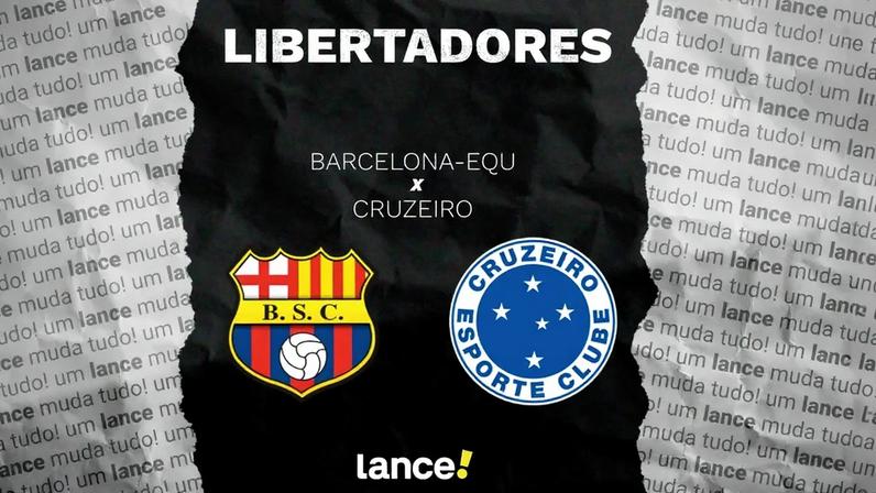 Barcelona-EQU x Cruzeiro (Foto: Arte/Lance!)