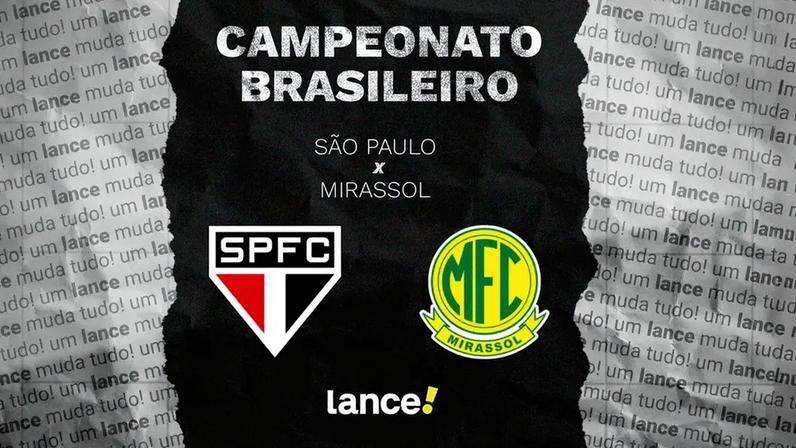 São Paulo e Mirassol se enfrentam pela 13ª rodada do Brasileirão (Foto: Arte/ Lance!)