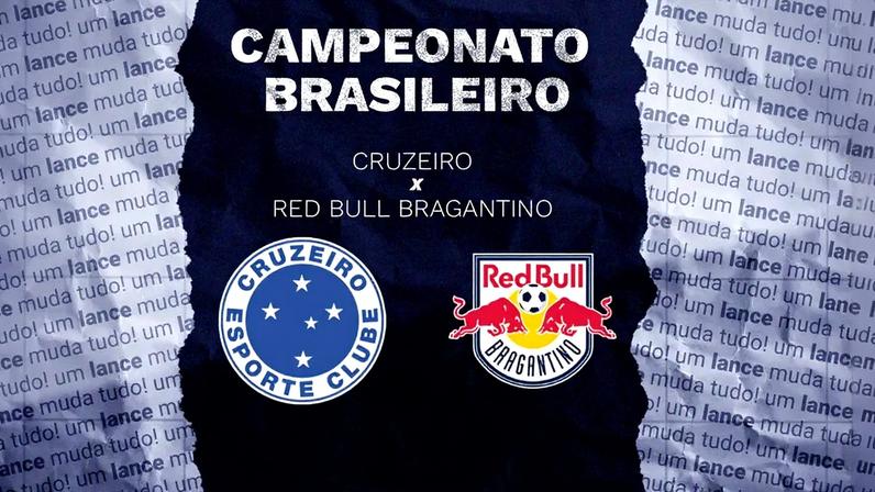 Cruzeiro x Red Bull Bragantino: horário, transmissão e escalações do Brasileirão