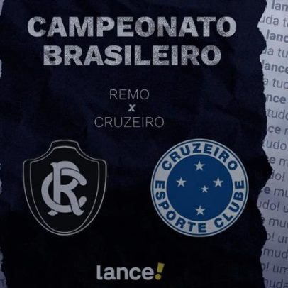 Remo x Cruzeiro pelo Brasileirão: horário, onde assistir e escalações