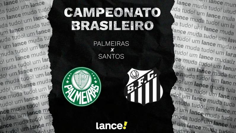 Palmeiras e Santos se enfrentam no sábado (Arte Lance!)