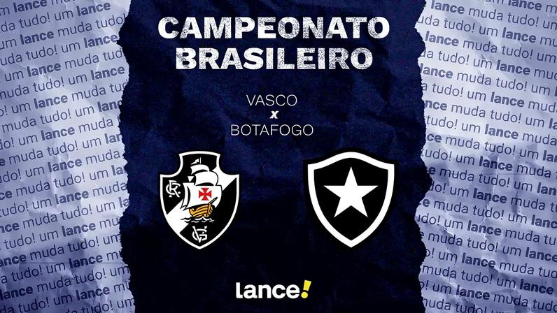 Vasco enfrenta o Botafogo neste sábado (4), às 21h30 (de Brasília), em São Januário (Foto: Arte Lance!)