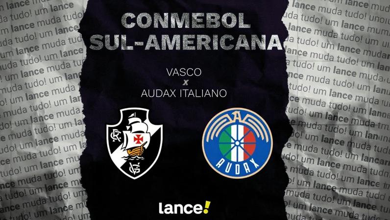 Vasco recebe o Audax Italiano, nesta terça-feira (14), às 21h (de Brasília), pela 2ª rodada da Sul-Americana