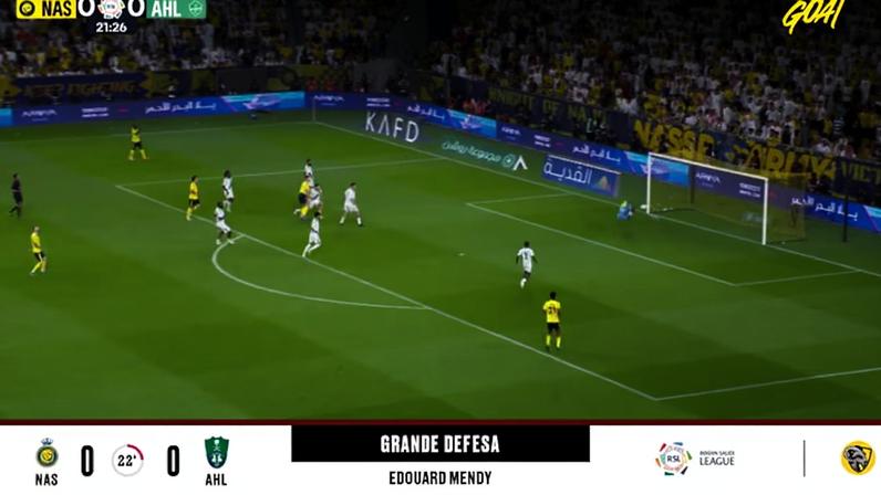 Al Nassr - Al Ahli SC 0 - 0 | DEFESA DO GOLEIRO - Edouard Mendy