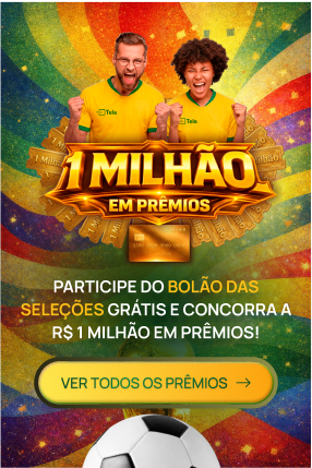 Bolão das Seleções do Tela. Participe grátis e concorra a R$1Milhão em prêmios!