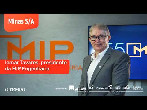 Iomar Tavares conta a trajetória da MIP Engenharia na Temporada Minas S/A Legados