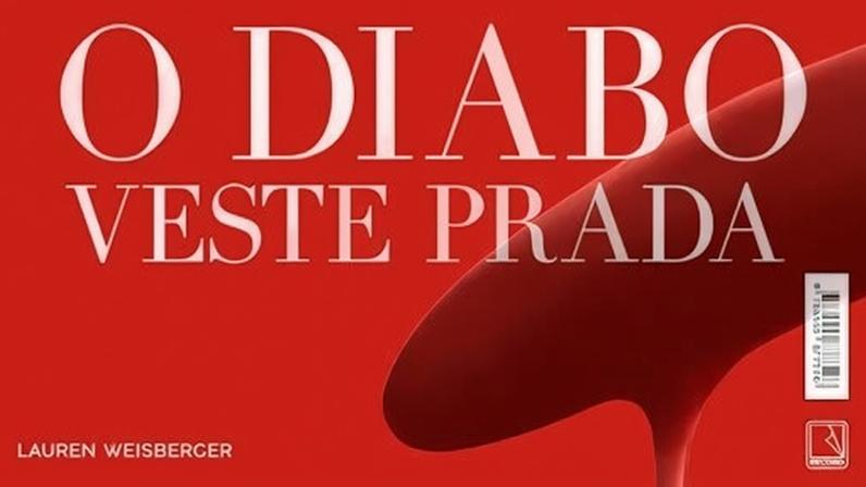 "O Diabo Veste Prada" foi inspirado em livro de ex-assistente de Anna Wintour • Reprodução/Editora Record