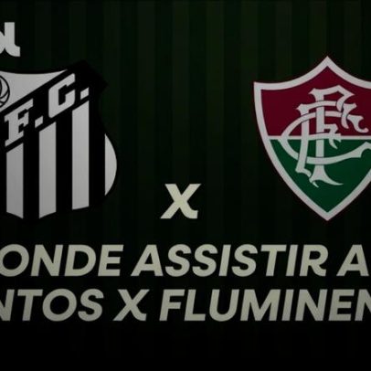 Transmissão de Santos x Fluminense pelo Brasileirão: como assistir ao vivo