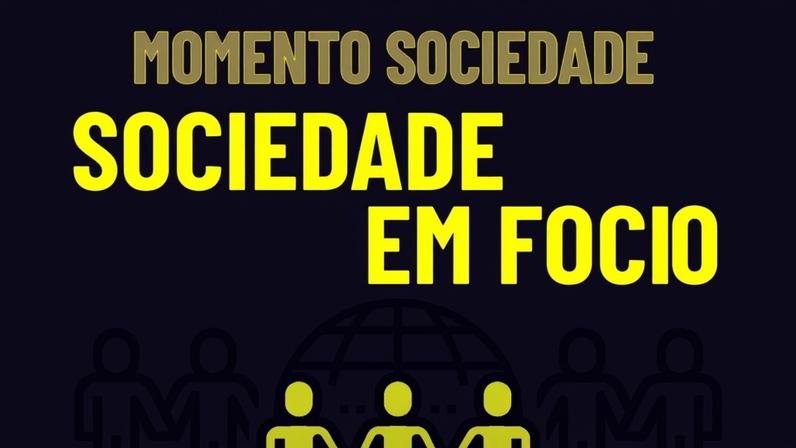 subcanal_momento_sociedade_em-foco