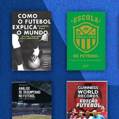 Seis livros sobre futebol para entrar no clima da Copa do Mundo