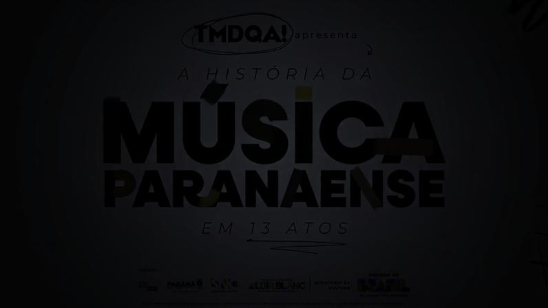 TMDQA! lança documentário sobre história da música paranaense