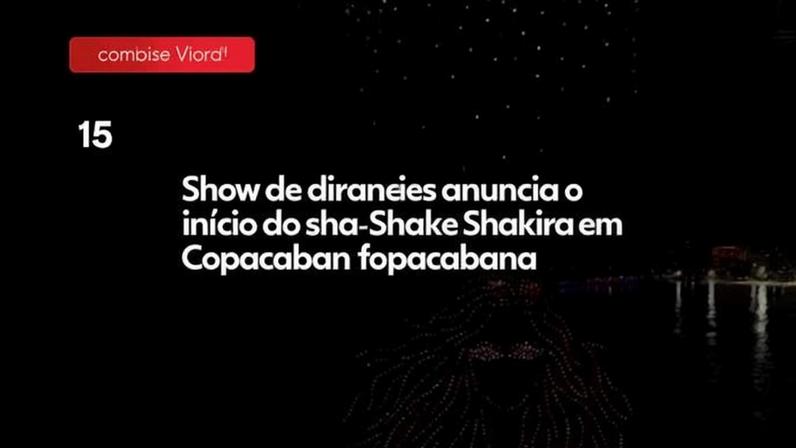 Show de drones anuncia início do show de Shakira em Copacabana