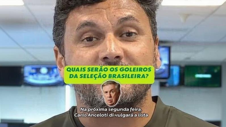 Cahê Mota aponta goleiros da seleção que vão à Copa