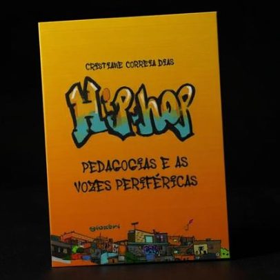 Livro apresenta pedagogias e vozes periféricas do Hip Hop