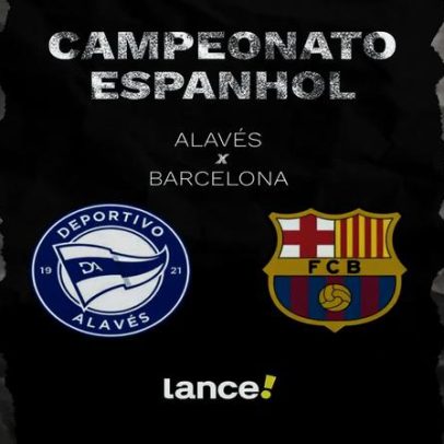 Alavés x Barcelona: horário, TV e escalações pela La Liga
