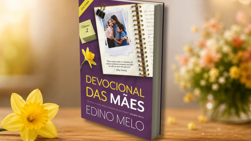 Devocional de 21 dias mobiliza igrejas no Dia das Mães para alcançar famílias