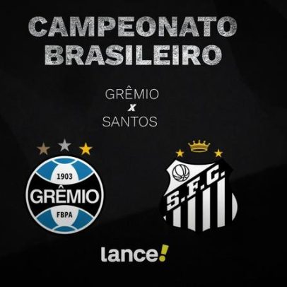Grêmio x Santos pelo Brasileirão: horário, transmissão e escalações