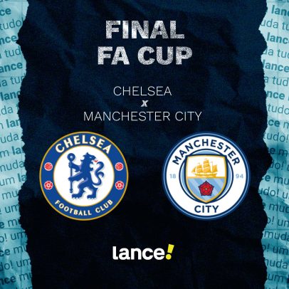 Chelsea x Manchester City: onde assistir, horário e escalações da final FA Cup